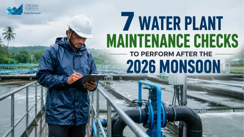 	7 Water Plant Maintenance Checks to Perform After the 2026 Monsoon