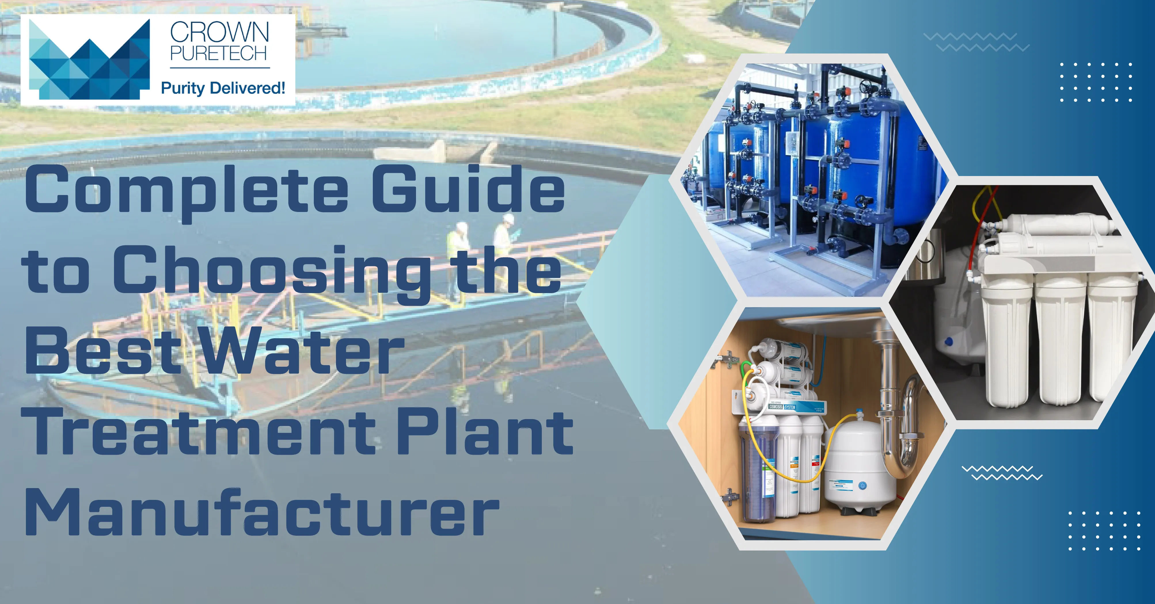 Complete Guide To Choosing The Best Water Treatment Plant Manufacturer - Crown Puretech
