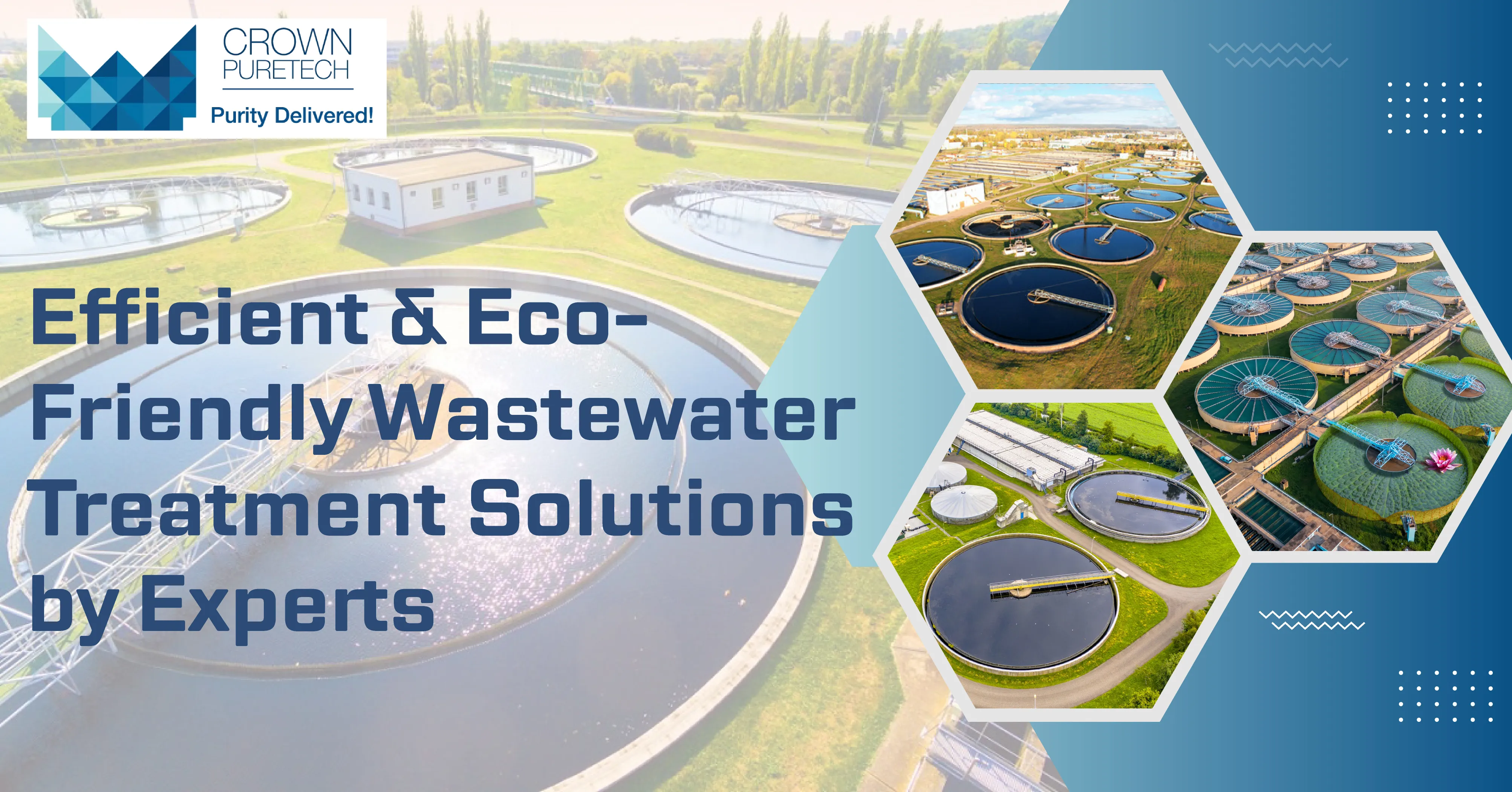 Efficient Eco Friendly Wastewater Treatment Solutions By Experts - Crown Puretech