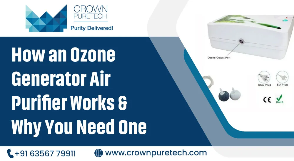 How an Ozone Generator Air Purifier Works & Why You Need One