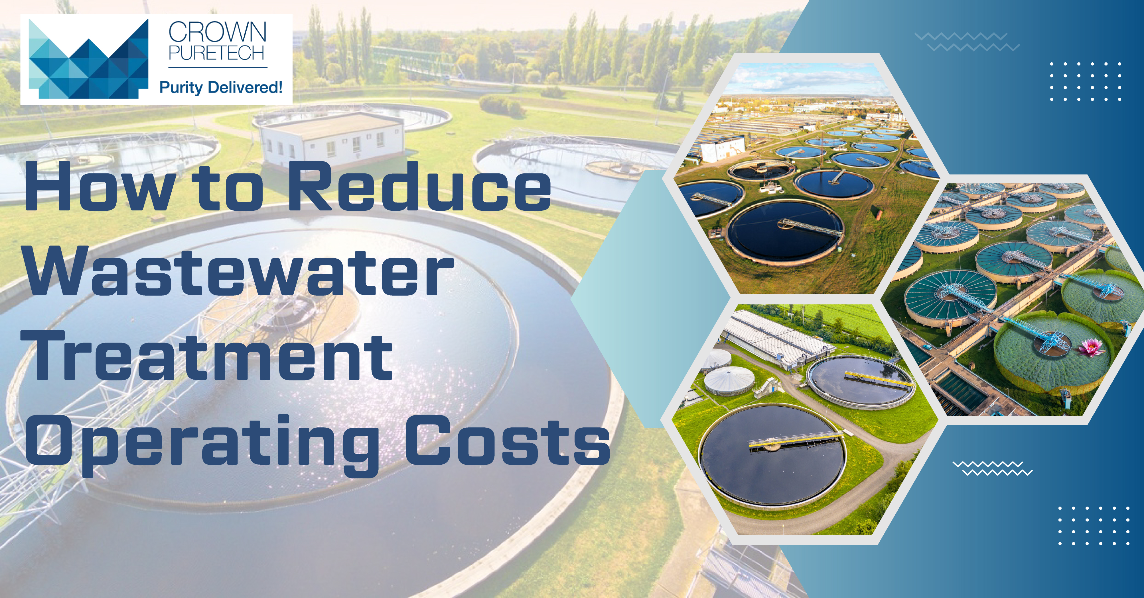 How to Reduce Waste Water Treatment Operating Costs - Crown Puretech