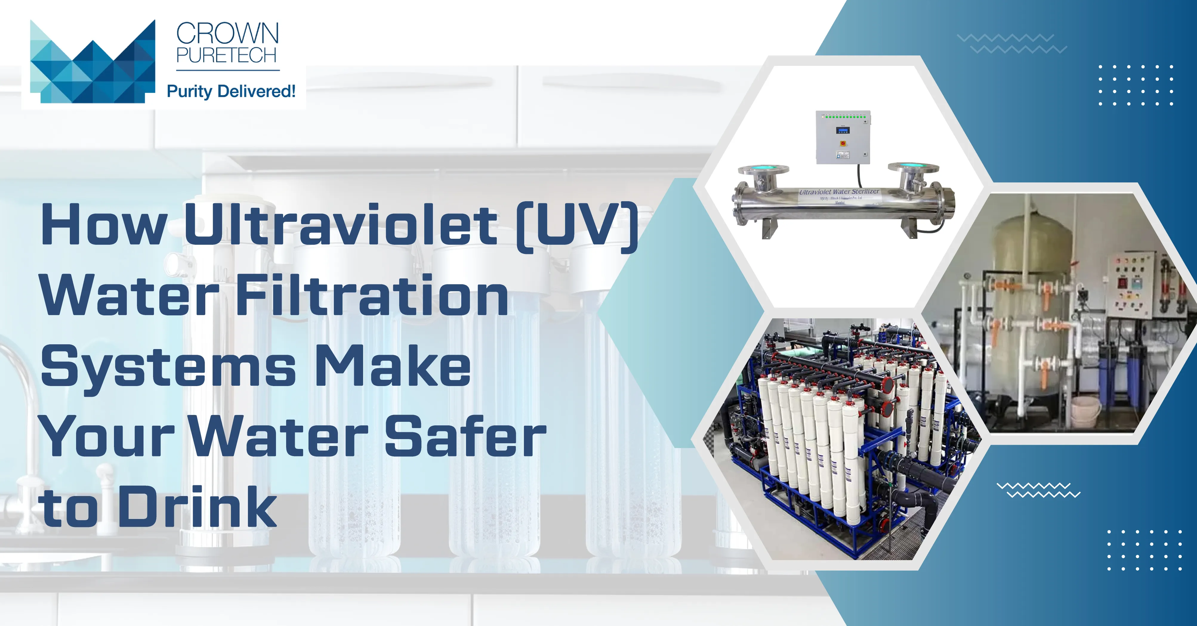 How Ultraviolet (UV) Water Filtration Systems Make Your Water Safer to Drink