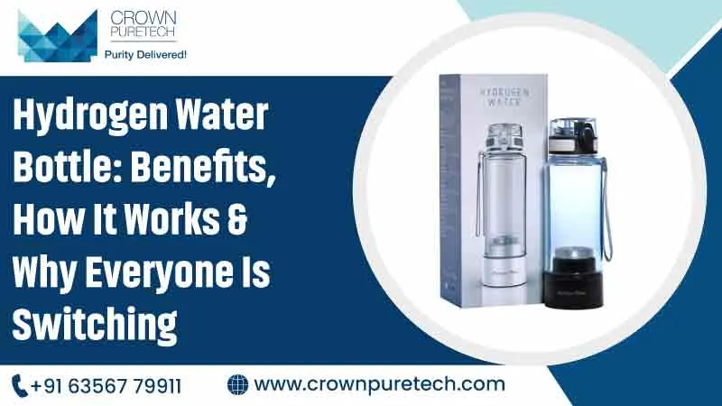 Hydrogen Water Bottle: Benefits, How It Works & Why Everyone Is Switching