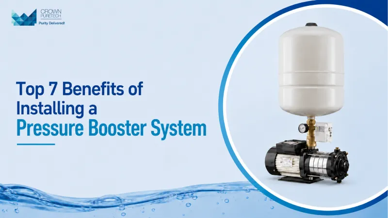 Top 7 Benefits of Installing a Pressure Booster System