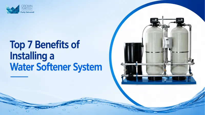 Top 7 Benefits of Installing a Water Softener System