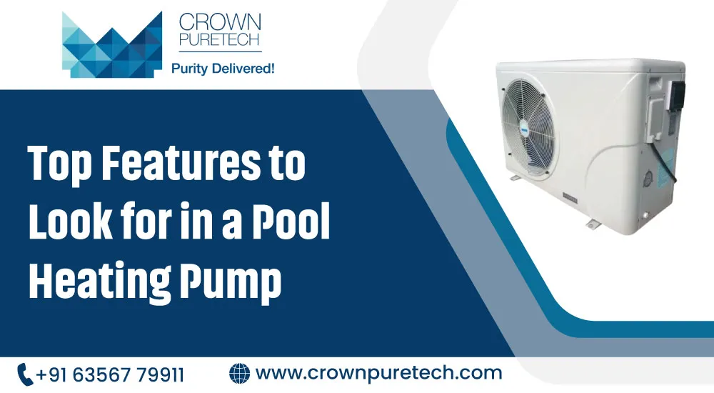 Top Features to Look for in a Pool Heating Pump