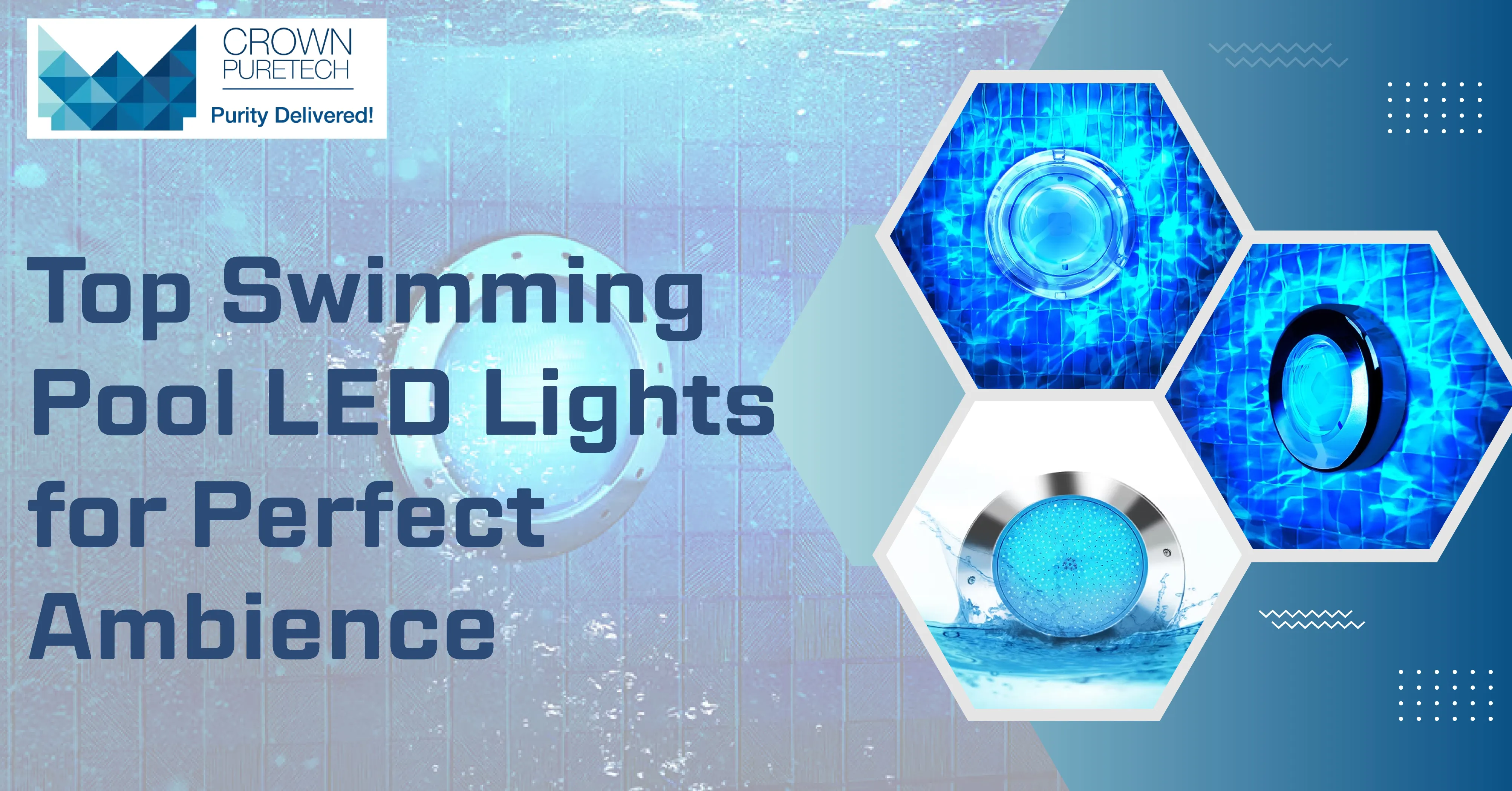 Top Swimming Pool LED Lights For Perfect Ambience - Crown Puretech
